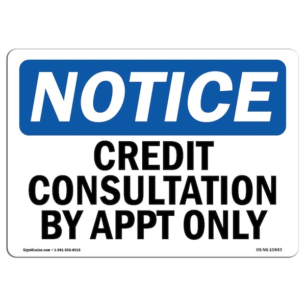 Safety Sign, OSHA Notice, 3.5" Height, Credit Consultation By Appt Only Sign, Landscape, 10PK
